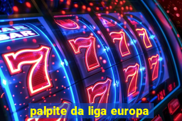 palpite da liga europa